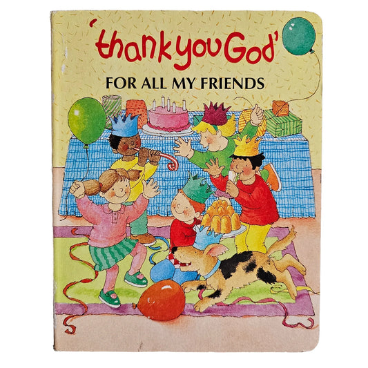 Thank You God For All My Friends