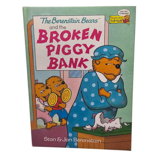 The Berenstain Bears and the Broken Piggy Bank
