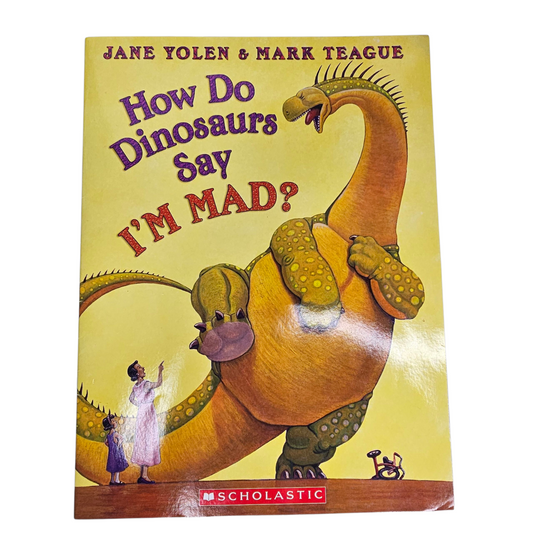 How Do Dinosaurs Say I'm Mad