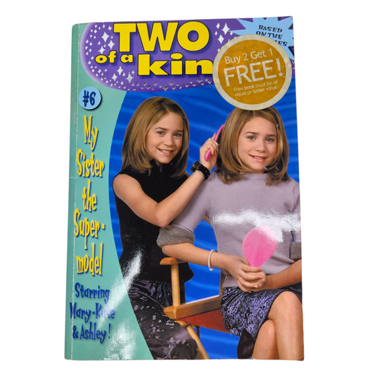 Two of a Kind My Sister the Super Model Mary Kate Ashley
