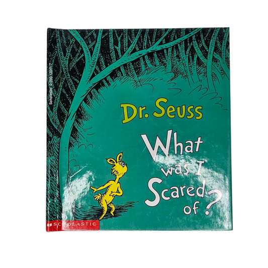 Dr Seuss What Was I Scared of?