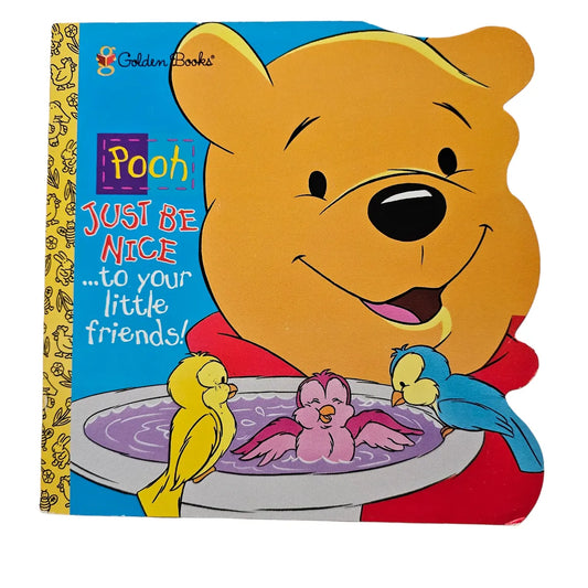 Pooh Just Be Nice to Your Little Friends!