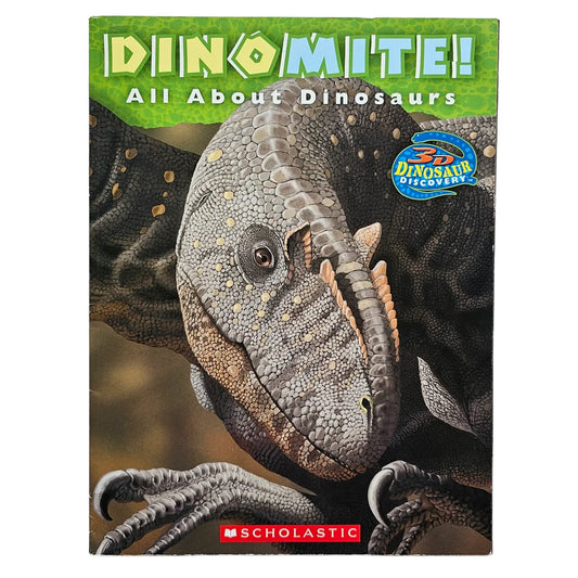 Dinomite! All About Dinosaurs