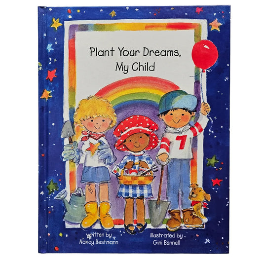 Plant Your Dreams, My Child
